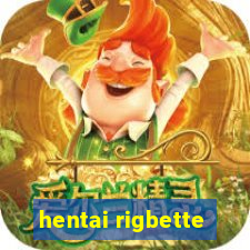 hentai rigbette